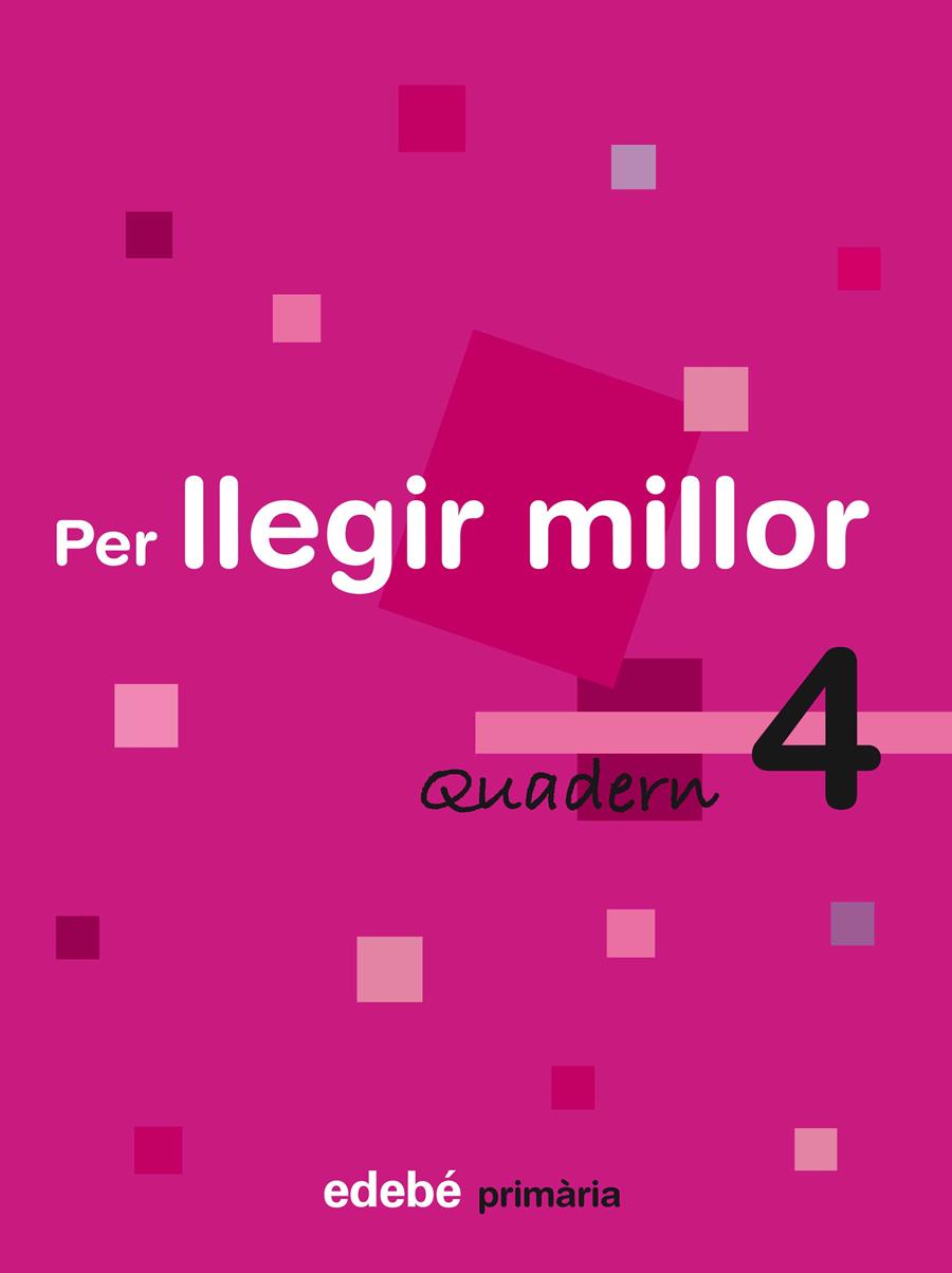 QUADERN 4 PER LLEGIR MILLOR | 9788423690435 | EDEBÉ, OBRA COLECTIVA | Llibreria Ombra | Llibreria online de Rubí, Barcelona | Comprar llibres en català i castellà online