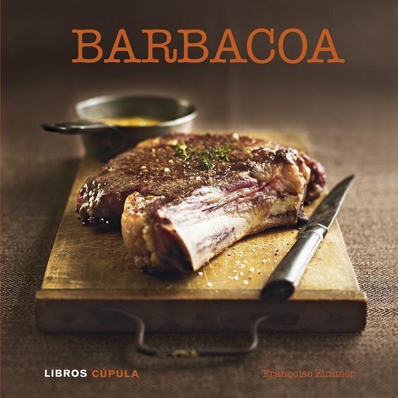 BARBACOA | 9788448007126 | FRANÇOISE ZIMMER | Llibreria Ombra | Llibreria online de Rubí, Barcelona | Comprar llibres en català i castellà online