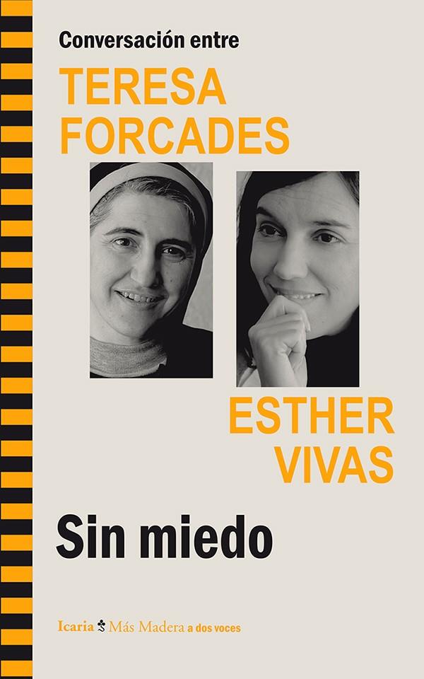 CONVERSACIÓN ENTRE TERESA FORCADES ESTHER VIVAS. SIN MIEDO | 9788498885521 | FORCADES VILA, TERESA/VIVAS ESTEVE, ESTHER | Llibreria Ombra | Llibreria online de Rubí, Barcelona | Comprar llibres en català i castellà online