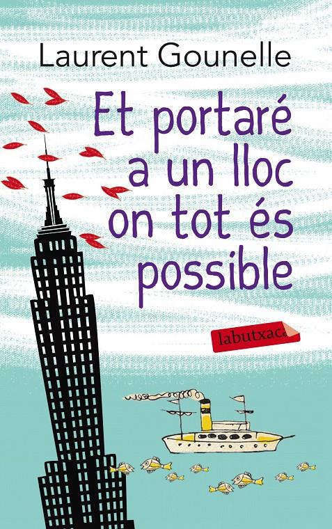 ET PORTARÉ A UN LLOC ON TOT ÉS POSSIBLE | 9788499307817 | LAURENT GOUNELLE | Llibreria Ombra | Llibreria online de Rubí, Barcelona | Comprar llibres en català i castellà online