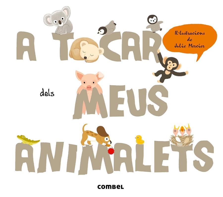 A TOCAR DELS MEUS ANIMALETS | 9788498258400 | JULIE MERCIER | Llibreria Ombra | Llibreria online de Rubí, Barcelona | Comprar llibres en català i castellà online