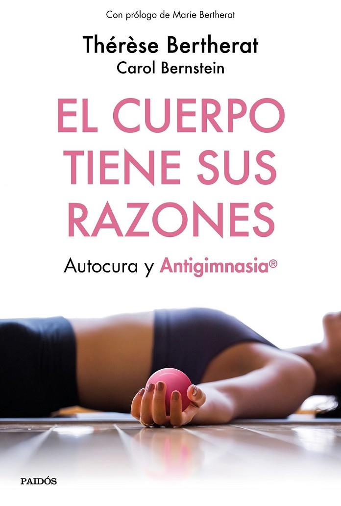 EL CUERPO TIENE SUS RAZONES | 9788449334498 | BERTHERAT, THÉRÈSE/BERNSTEIN, CAROL | Llibreria Ombra | Llibreria online de Rubí, Barcelona | Comprar llibres en català i castellà online