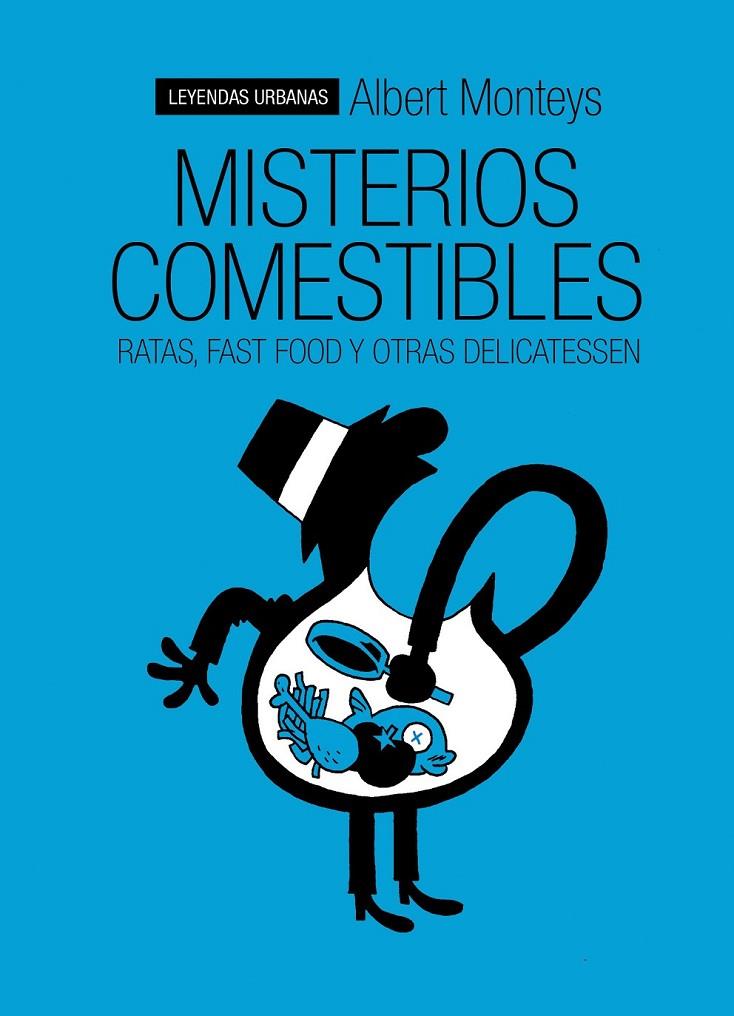 MISTERIOS COMESTIBLES RATAS FAST FOOD Y OTRAS DELICATESSEN | 9788415685715 | ALBERT MONTEYS | Llibreria Ombra | Llibreria online de Rubí, Barcelona | Comprar llibres en català i castellà online