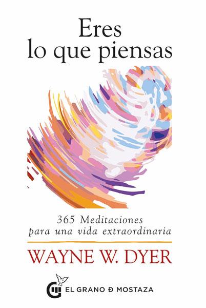 ERES LO QUE PIENSAS | 9788412175912 | WAYNE W., DYER | Llibreria Ombra | Llibreria online de Rubí, Barcelona | Comprar llibres en català i castellà online