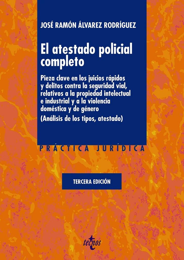 EL ATESTADO POLICIAL COMPLETO | 9788430958603 | JOSE RAMON ALVAREZ RODRIGUEZ | Llibreria Ombra | Llibreria online de Rubí, Barcelona | Comprar llibres en català i castellà online