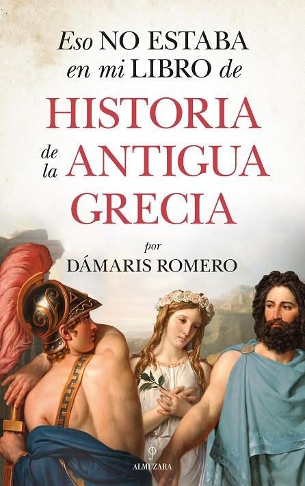 ESO NO ESTABA EN MI LIBRO DE HISTORIA DE LA ANTIGUA GRECIA | 9788418346255 | DÁMARIS ROMERO-GONZÁLEZ | Llibreria Ombra | Llibreria online de Rubí, Barcelona | Comprar llibres en català i castellà online