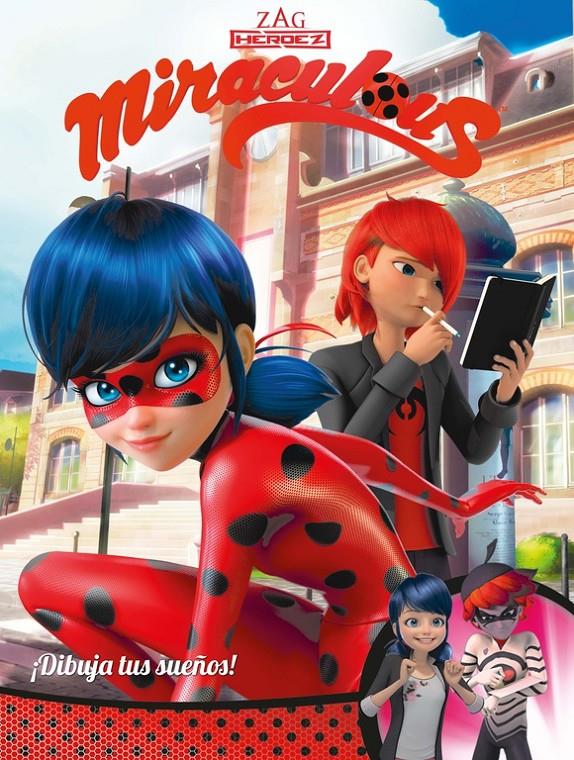 ¡DIBUJA TUS SUEÑOS! (MIRACULOUS [PRODIGIOSA LADYBUG]. CÓMIC) | 9788448848965 | VARIOS AUTORES | Llibreria Ombra | Llibreria online de Rubí, Barcelona | Comprar llibres en català i castellà online