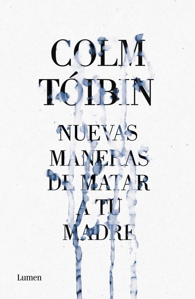 NUEVAS MANERAS DE MATAR A TU MADRE | 9788426421487 | COLM TOIBIN | Llibreria Ombra | Llibreria online de Rubí, Barcelona | Comprar llibres en català i castellà online