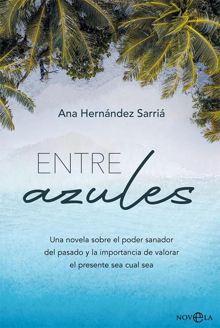 ENTRE AZULES | 9788413840758 | HERNÁNDEZ SARRIÁ, ANA | Llibreria Ombra | Llibreria online de Rubí, Barcelona | Comprar llibres en català i castellà online