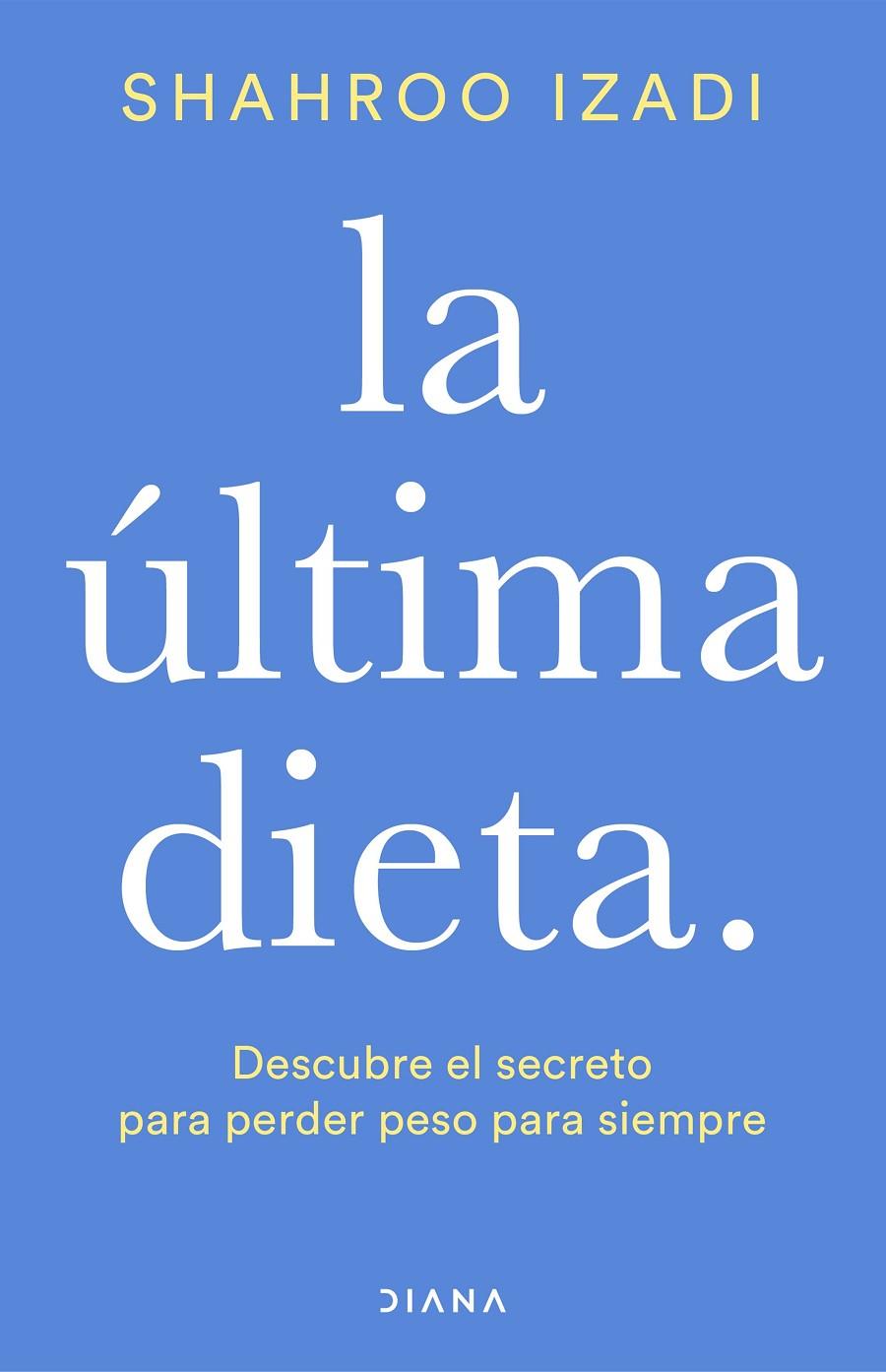 LA ÚLTIMA DIETA | 9788418118425 | IZADI, SHAHROO | Llibreria Ombra | Llibreria online de Rubí, Barcelona | Comprar llibres en català i castellà online