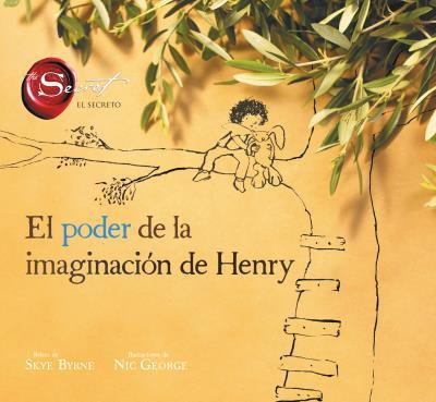 EL PODER DE LA IMAGINACIÓN DE HENRY | 9788416773008 | BYRNE, SKYE/GEORGE, NIC | Llibreria Ombra | Llibreria online de Rubí, Barcelona | Comprar llibres en català i castellà online