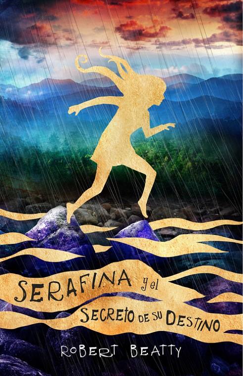 SERAFINA Y EL SECRETO DE SU DESTINO (SERAFINA 3) | 9788420486314 | ROBERT BEATTY | Llibreria Ombra | Llibreria online de Rubí, Barcelona | Comprar llibres en català i castellà online