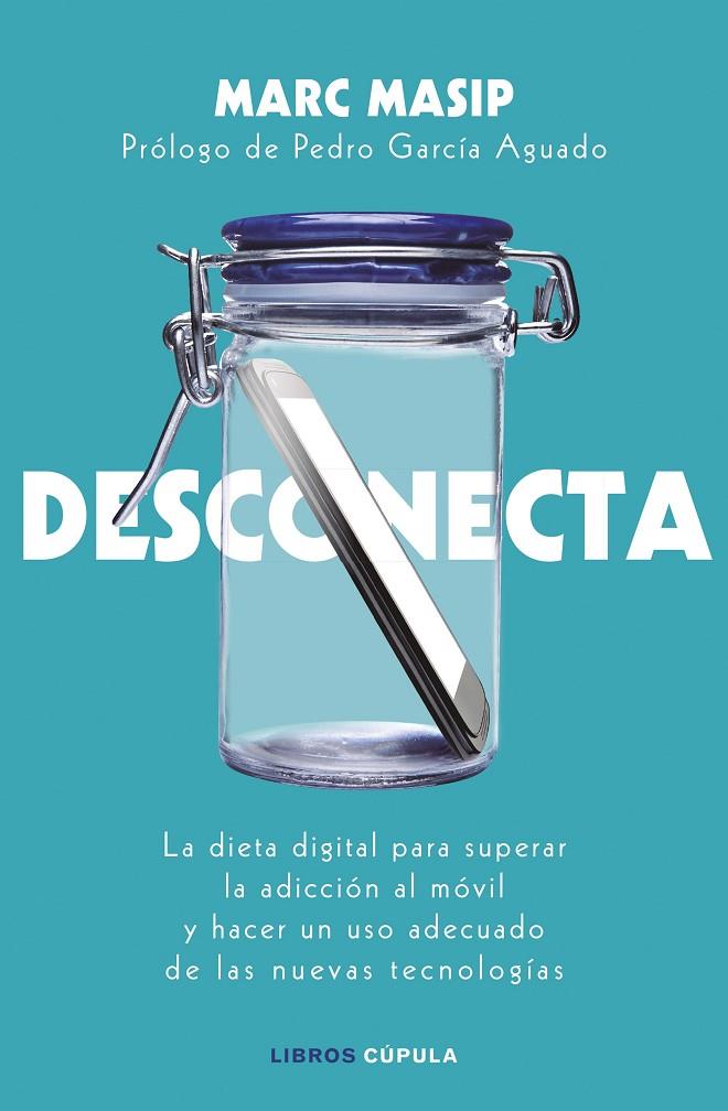 DESCONECTA | 9788448024833 | MASIP MONTANER, MARC | Llibreria Ombra | Llibreria online de Rubí, Barcelona | Comprar llibres en català i castellà online