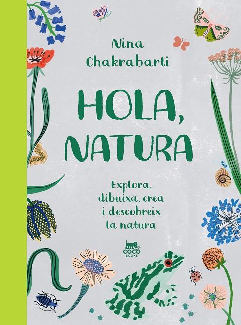 HOLA, NATURA | 9788412730067 | CHAKRABARTI, NINA | Llibreria Ombra | Llibreria online de Rubí, Barcelona | Comprar llibres en català i castellà online