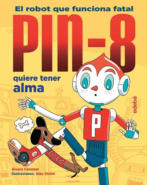 PIN-8 QUIERE TENER ALMA | 9788468346878 | COLOMER MORENO, ÁLVARO | Llibreria Ombra | Llibreria online de Rubí, Barcelona | Comprar llibres en català i castellà online