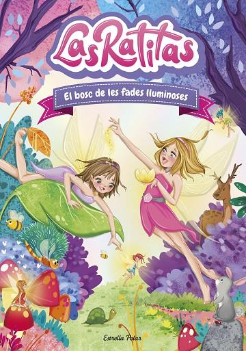 LAS RATITAS 8. EL BOSC DE LES FADES LLUMINOSES | 9788413892320 | LAS RATITAS | Llibreria Ombra | Llibreria online de Rubí, Barcelona | Comprar llibres en català i castellà online