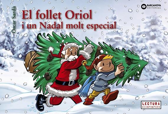 EL FOLLET ORIOL I UN NADAL MOLT ESPECIAL | 9788448950330 | SARDÀ GUARDIA, OSCAR | Llibreria Ombra | Llibreria online de Rubí, Barcelona | Comprar llibres en català i castellà online