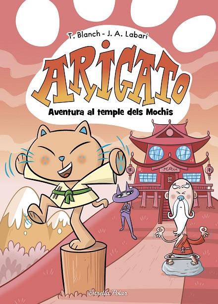 ARIGATO 3. AVENTURA AL TEMPLE DELS MOCHIS | 9788413899039 | BLANCH, TERESA | Llibreria Ombra | Llibreria online de Rubí, Barcelona | Comprar llibres en català i castellà online