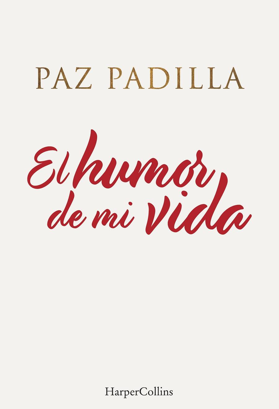 EL HUMOR DE MI VIDA | 9788491396208 | PADILLA, PAZ | Llibreria Ombra | Llibreria online de Rubí, Barcelona | Comprar llibres en català i castellà online