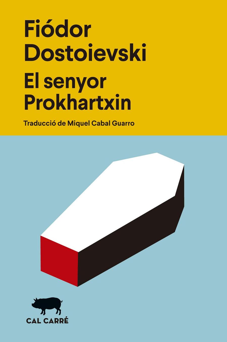 SENYOR PROKHARTXIN, EL | 9788412863529 | DOSTOIEVSKI, FIÓDOR | Llibreria Ombra | Llibreria online de Rubí, Barcelona | Comprar llibres en català i castellà online