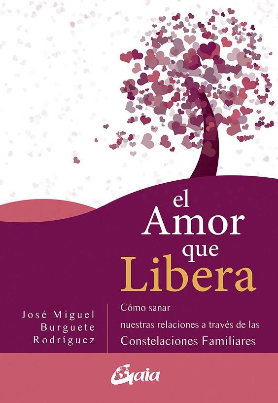 EL AMOR QUE LIBERA | 9788484458111 | BURGUETE RODRÍGUEZ, JOSÉ MIGUEL | Llibreria Ombra | Llibreria online de Rubí, Barcelona | Comprar llibres en català i castellà online