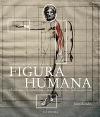 HISTORIA DE LAS TEORIAS DE LA FIGURA HUMANA EL DIBUJO - LA ANATOMIA - LA PROPORCION - LA FISIOGNOMIA | 9788437630441 | JUAN BORDES | Llibreria Ombra | Llibreria online de Rubí, Barcelona | Comprar llibres en català i castellà online