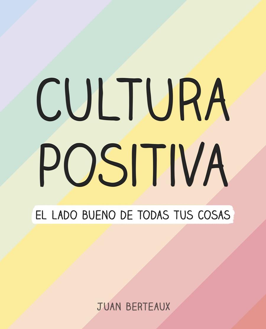 CULTURA POSITIVA | 9788418057960 | BERTEAUX, JUAN | Llibreria Ombra | Llibreria online de Rubí, Barcelona | Comprar llibres en català i castellà online