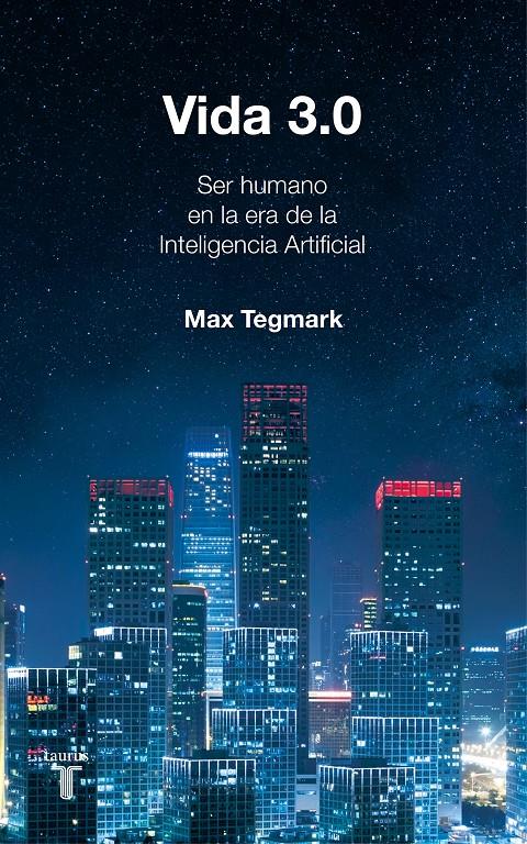 VIDA 3.0 | 9788430619627 | TEGMARK, MAX | Llibreria Ombra | Llibreria online de Rubí, Barcelona | Comprar llibres en català i castellà online