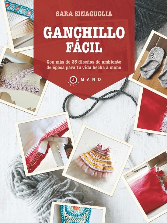 GANCHILLO FÁCIL | 9788415193272 | SARA SINAGUGLIA | Llibreria Ombra | Llibreria online de Rubí, Barcelona | Comprar llibres en català i castellà online