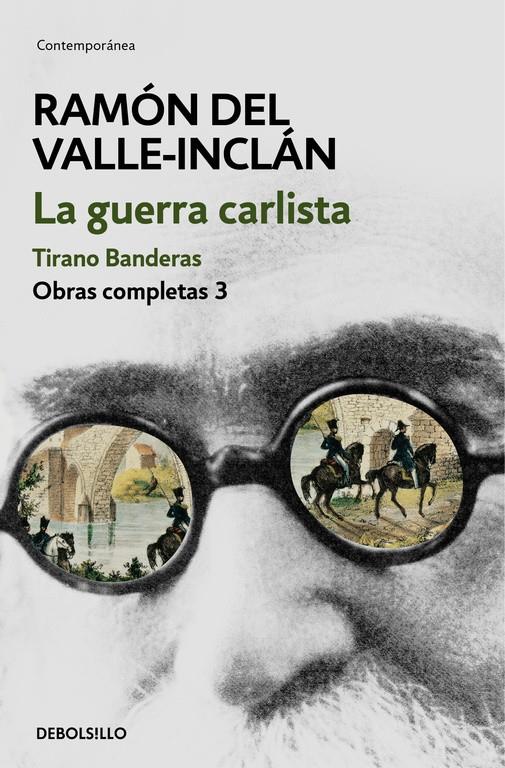 LA GUERRA CARLISTA. TIRANO BANDERAS (OBRAS COMPLETAS VALLE-INCLÁN 3) | 9788466339698 | RAMÓN DEL VALLE-INCLÁN | Llibreria Ombra | Llibreria online de Rubí, Barcelona | Comprar llibres en català i castellà online