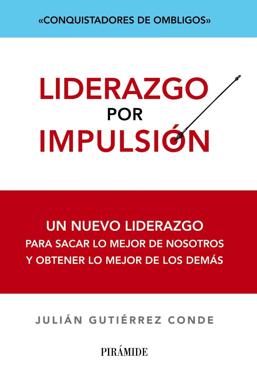 LIDERAZGO POR IMPULSIÓN | 9788436828344 | JULIAN GUTIERREZ CONDE | Llibreria Ombra | Llibreria online de Rubí, Barcelona | Comprar llibres en català i castellà online