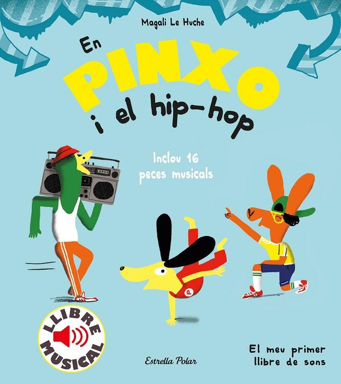 EN PINXO I EL HIP-HOP. LLIBRE MUSICAL | 9788491379614 | LE HUCHE, MAGALI | Llibreria Ombra | Llibreria online de Rubí, Barcelona | Comprar llibres en català i castellà online