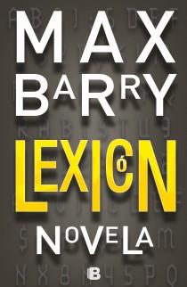 LEXICON (CASTELLA) | 9788466654340 | MAX BARRY | Llibreria Ombra | Llibreria online de Rubí, Barcelona | Comprar llibres en català i castellà online