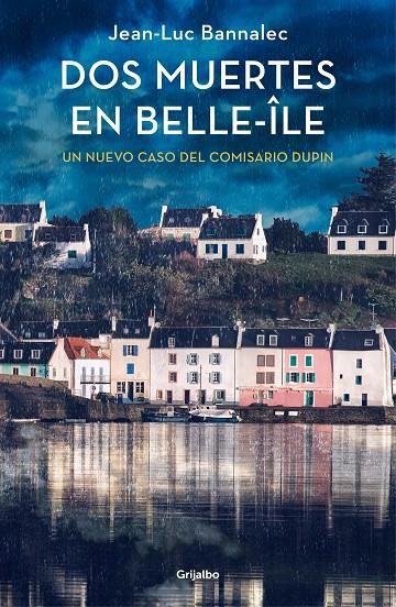 DOS MUERTES EN BELLE-ÎLE (COMISARIO DUPIN 10) | 9788425361753 | BANNALEC, JEAN-LUC | Llibreria Ombra | Llibreria online de Rubí, Barcelona | Comprar llibres en català i castellà online