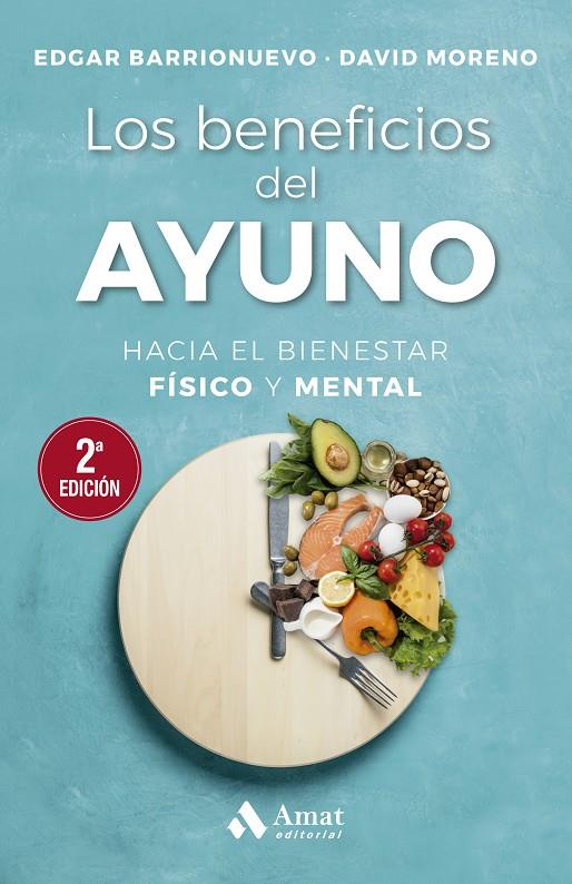 LOS BENEFICIOS DEL AYUNO | 9788497356558 | BARRIONUEVO BURGOS, EDGAR/MORENO MELER, DAVID | Llibreria Ombra | Llibreria online de Rubí, Barcelona | Comprar llibres en català i castellà online