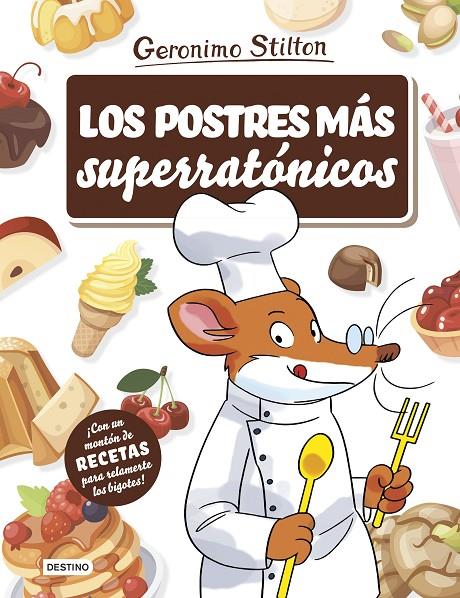 LOS POSTRES MÁS SUPERRATÓNICOS | 9788408214984 | STILTON, GERONIMO | Llibreria Ombra | Llibreria online de Rubí, Barcelona | Comprar llibres en català i castellà online