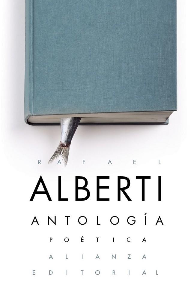 ANTOLOGÍA POÉTICA | 9788491049937 | ALBERTI, RAFAEL | Llibreria Ombra | Llibreria online de Rubí, Barcelona | Comprar llibres en català i castellà online