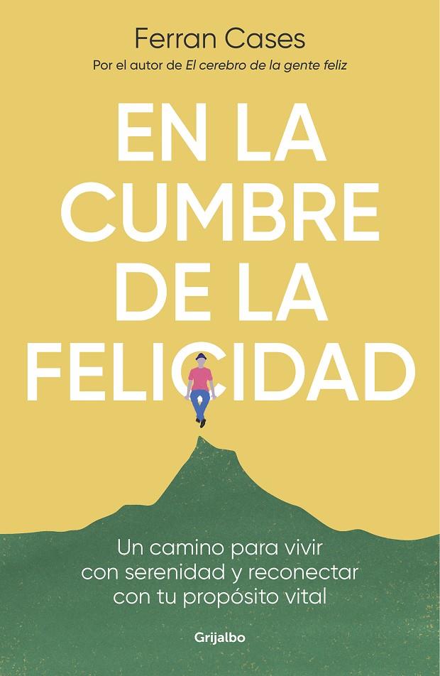 EN LA CUMBRE DE LA FELICIDAD | 9788425361036 | CASES, FERRAN | Llibreria Ombra | Llibreria online de Rubí, Barcelona | Comprar llibres en català i castellà online