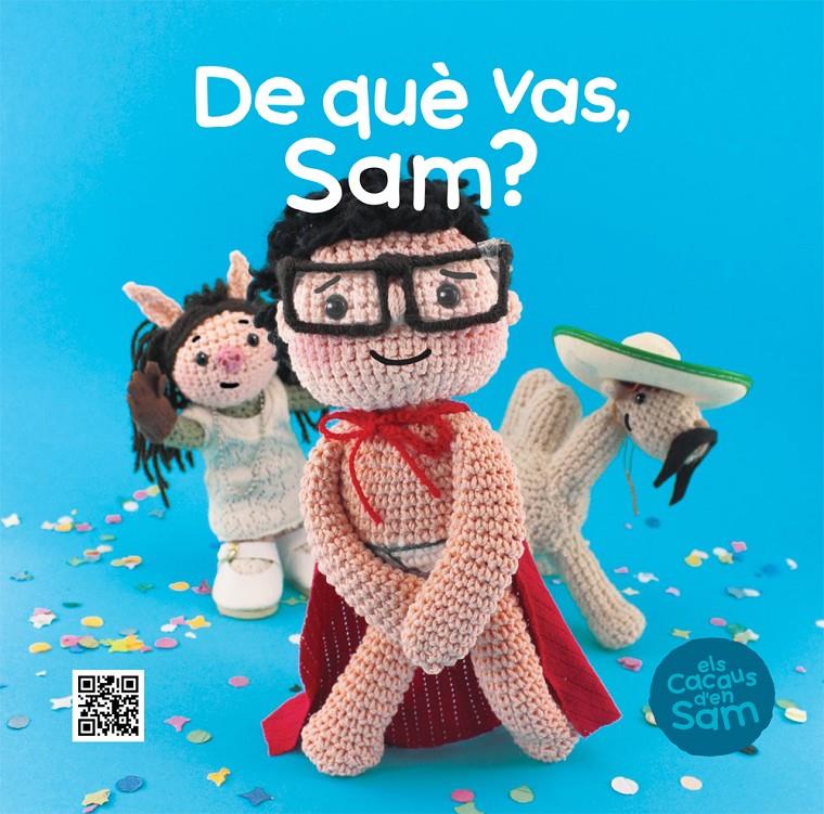 DE QUÈ VAS SAM? | 9788499792446 | SIERRA - TEIXIDOR | Llibreria Ombra | Llibreria online de Rubí, Barcelona | Comprar llibres en català i castellà online