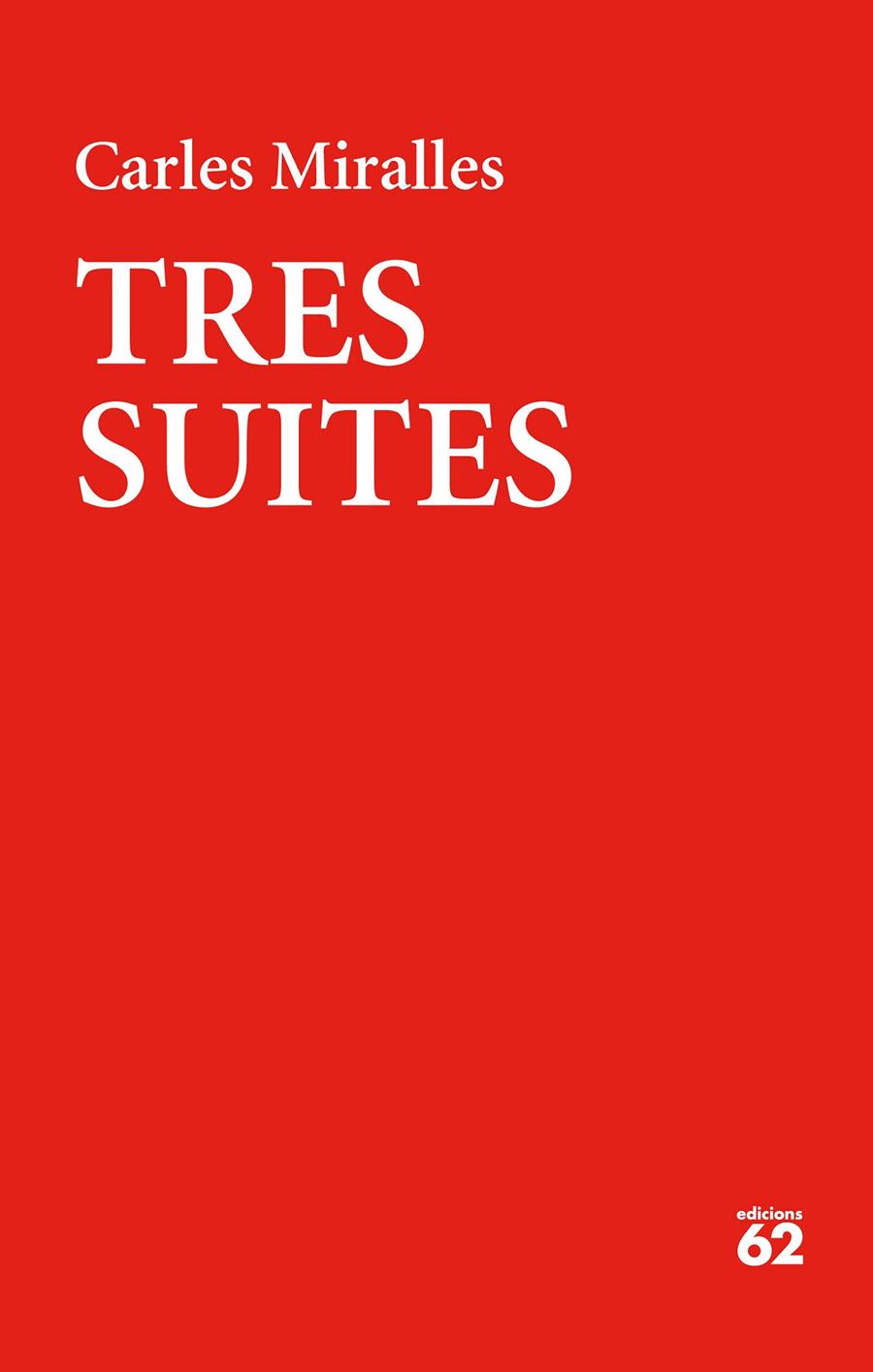 TRES SUITES | 9788429776331 | MIRALLES, CARLES | Llibreria Ombra | Llibreria online de Rubí, Barcelona | Comprar llibres en català i castellà online