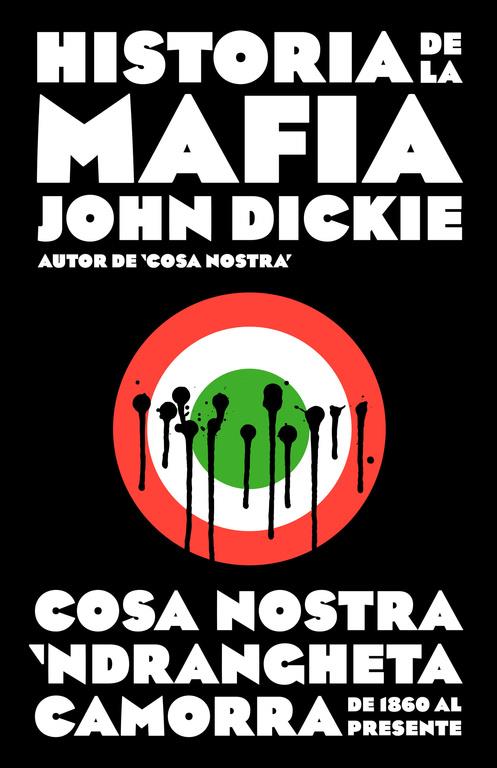 HISTORIA DE LA MAFIA | 9788499925141 | DICKIE,JOHN | Llibreria Ombra | Llibreria online de Rubí, Barcelona | Comprar llibres en català i castellà online