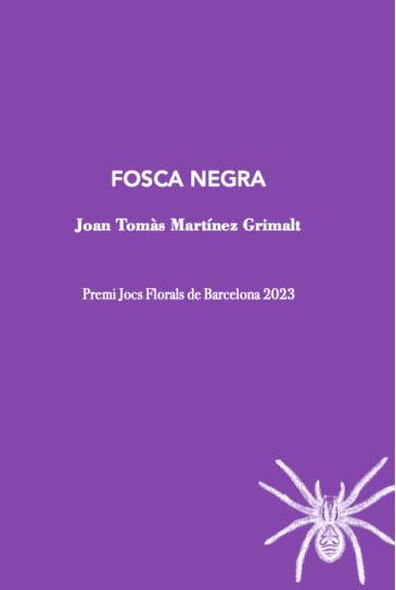 FOSCA NEGRA | 9788412665963 | MARTÍNEZ GRIMALT, JOAN TOMÀS | Llibreria Ombra | Llibreria online de Rubí, Barcelona | Comprar llibres en català i castellà online