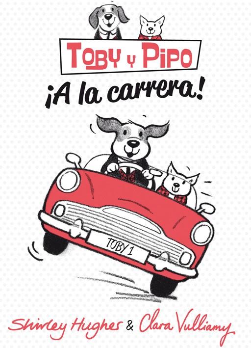 ¡A LA CARRERA! 1 TOBY Y PIPO | 9788415709480 | SHIRLEY HUGUES - CLARA VULLIANY | Llibreria Ombra | Llibreria online de Rubí, Barcelona | Comprar llibres en català i castellà online