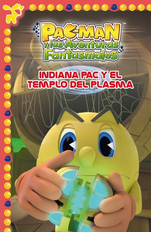 INDIANA PAC Y EL TEMPLO DEL PLASMA (PAC-MAN. PRIMERAS LECTURAS 5) | 9788448843496 | VARIOS AUTORES | Llibreria Ombra | Llibreria online de Rubí, Barcelona | Comprar llibres en català i castellà online