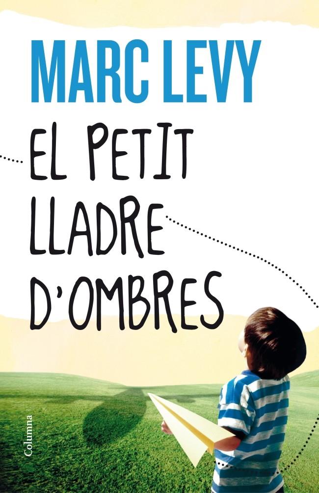 EL PETIT LLADRE D'OMBRES | 9788466416306 | MARC LEVY | Llibreria Ombra | Llibreria online de Rubí, Barcelona | Comprar llibres en català i castellà online