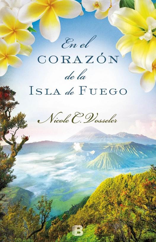 EN EL CORAZÓN DE LA ISLA DE FUEGO | 9788466657082 | VOSSELER, NICOLE C. | Llibreria Ombra | Llibreria online de Rubí, Barcelona | Comprar llibres en català i castellà online