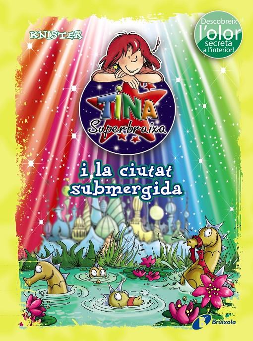 TINA SUPERBRUIXA I LA CIUTAT SUBMERGIDA (ED. COLOR) | 9788499065229 | KNISTER | Llibreria Ombra | Llibreria online de Rubí, Barcelona | Comprar llibres en català i castellà online