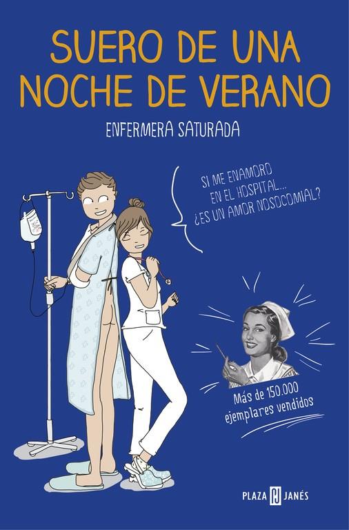 SUERO DE UNA NOCHE DE VERANO | 9788401020285 | ENFERMERA SATURADA | Llibreria Ombra | Llibreria online de Rubí, Barcelona | Comprar llibres en català i castellà online