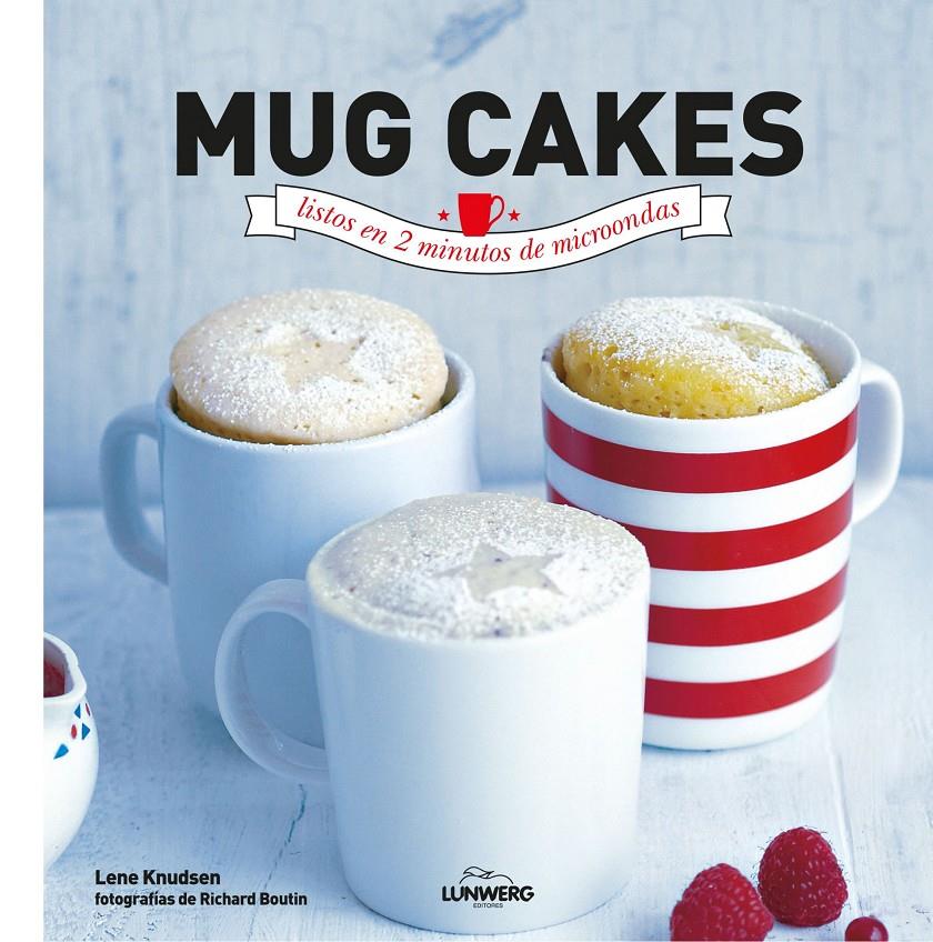 MUG CAKES LISTOS EN 2 MINUTOS DE MICROONDAS | 9788416177233 | RICHARD BOUTIN | Llibreria Ombra | Llibreria online de Rubí, Barcelona | Comprar llibres en català i castellà online