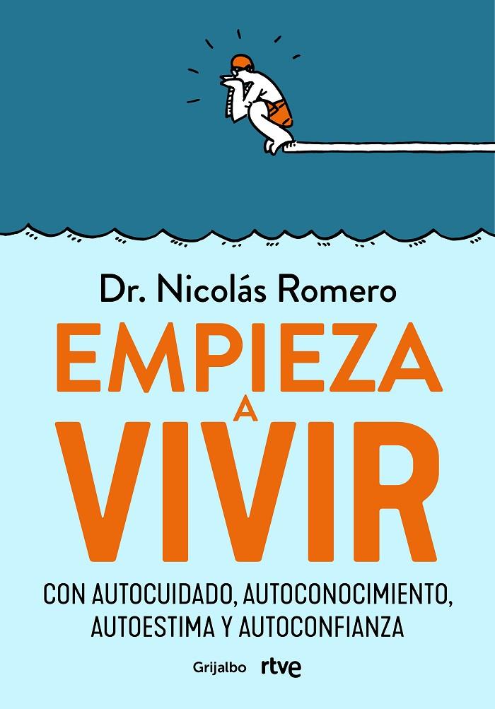 EMPIEZA A VIVIR | 9788418055348 | ROMERO, DR. NICOLÁS/RTVE, | Llibreria Ombra | Llibreria online de Rubí, Barcelona | Comprar llibres en català i castellà online